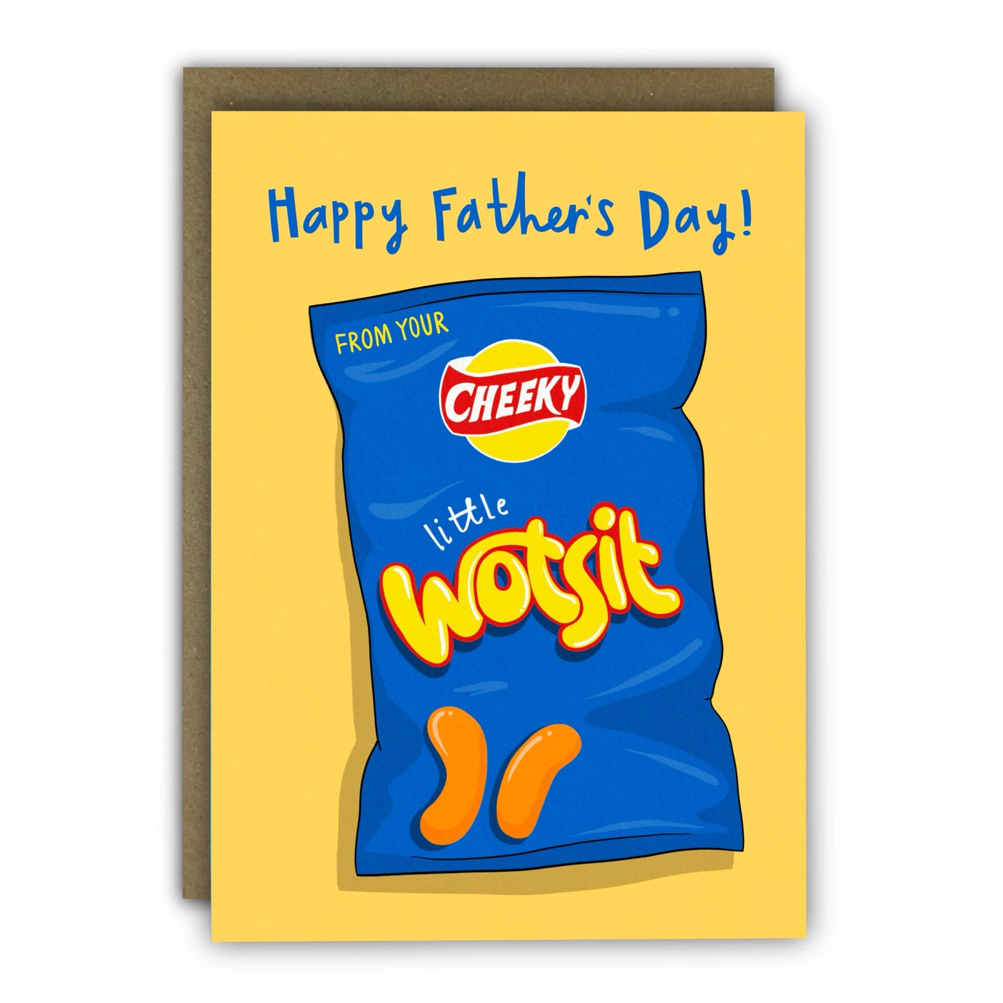 Happy Father's Day! Featuring an illustration of a bag of cheesy crisps. With the words FROM YOUR Cheeky little WOTSIT written across the front of the crisp packet.