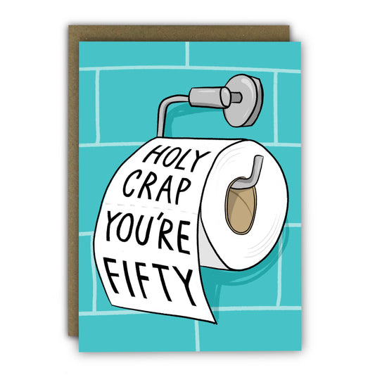 A6 50th Birthday Card with Kraft envelope, 'Holy Crap You're Fifty!' design