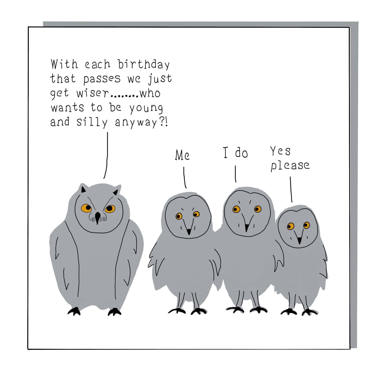 Wise Owl greeting card by Not at all Jack featuring four owls and witty age-related text.