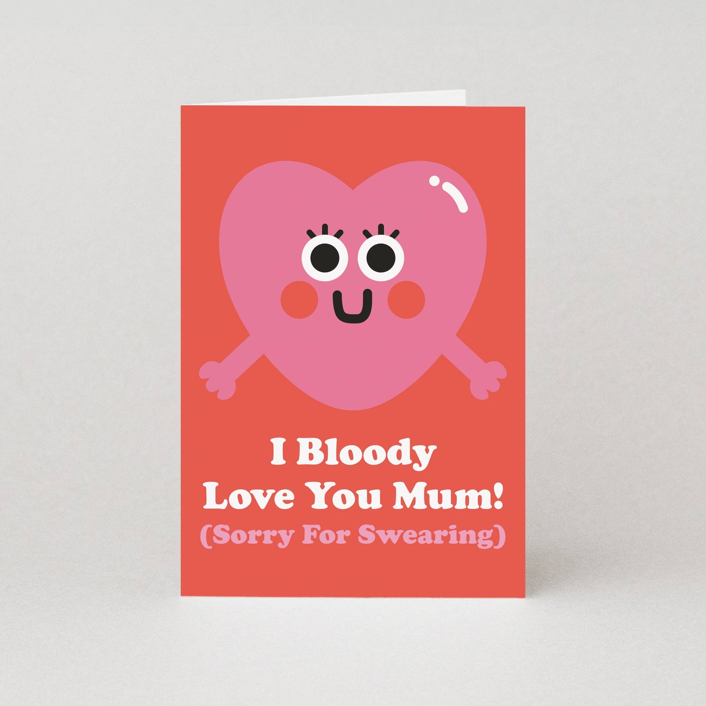 Funny Bloody Love You Mum Mother's Day card with pink heart on red background