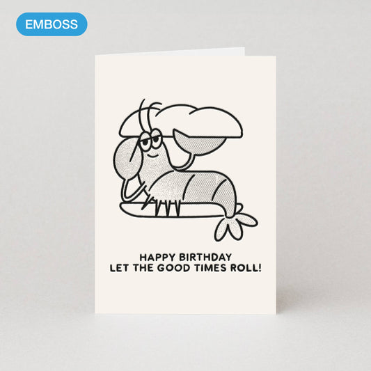 Lobster Roll Funny Birthday Card with Let The Good Times Roll caption