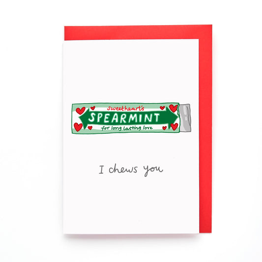 I Chews You funny chewing gum anniversary card with spearmint design