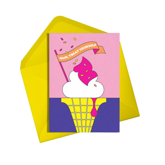 Mum, treat yourself (neon) Mother's Day Card
