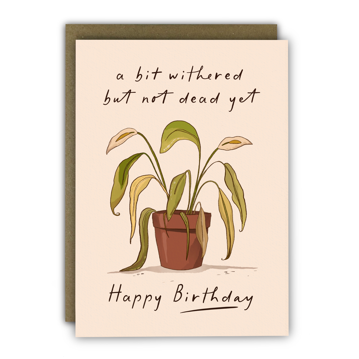 Funny Houseplant Birthday Card featuring Not Dead Yet text