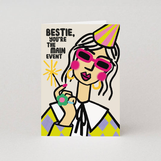 Illustrated birthday card featuring a sunglass- and party hat-clad diva with “Bestie you’re the main event” caption.
