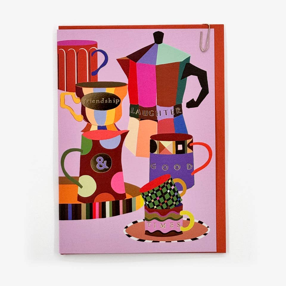 Coffee Tea Good Times Laughter Friendship Card front view