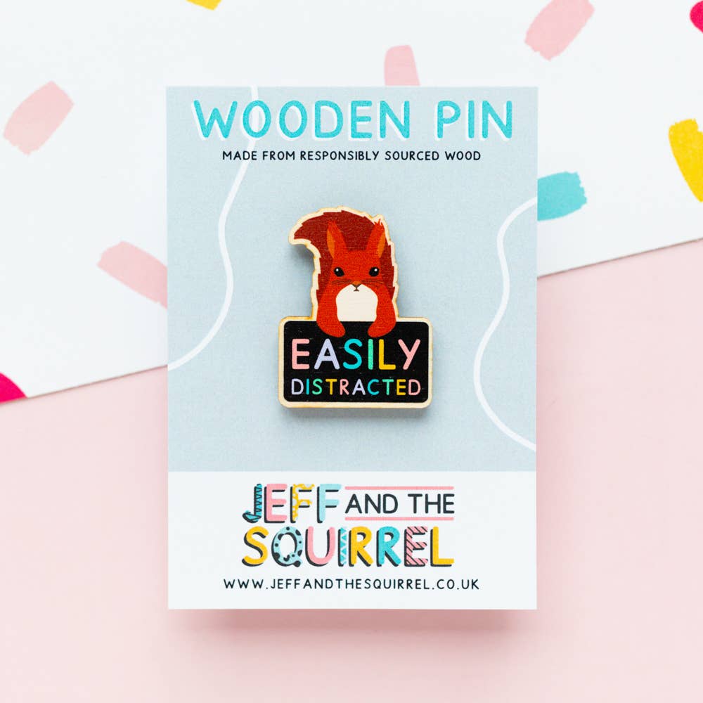 Easily Distracted Squirrel Wooden Pin made from sustainably sourced birch plywood