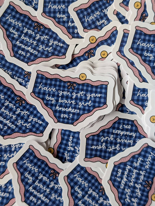 Big Brave Girl Knickers waterproof vinyl sticker by Hollie Fuller, approx 3.5cm x 5cm