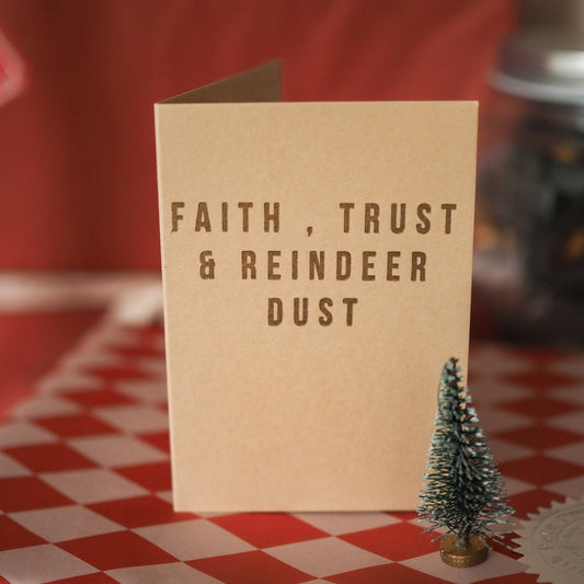 Faith, Trust & Reindeer Dust mini Christmas card by Soch & Co.—letterpress on recycled card, with recycled envelope, A/C7 size.