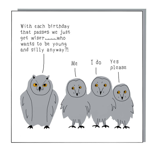 Wise Owl greeting card by Not at all Jack featuring four owls and witty age-related text.