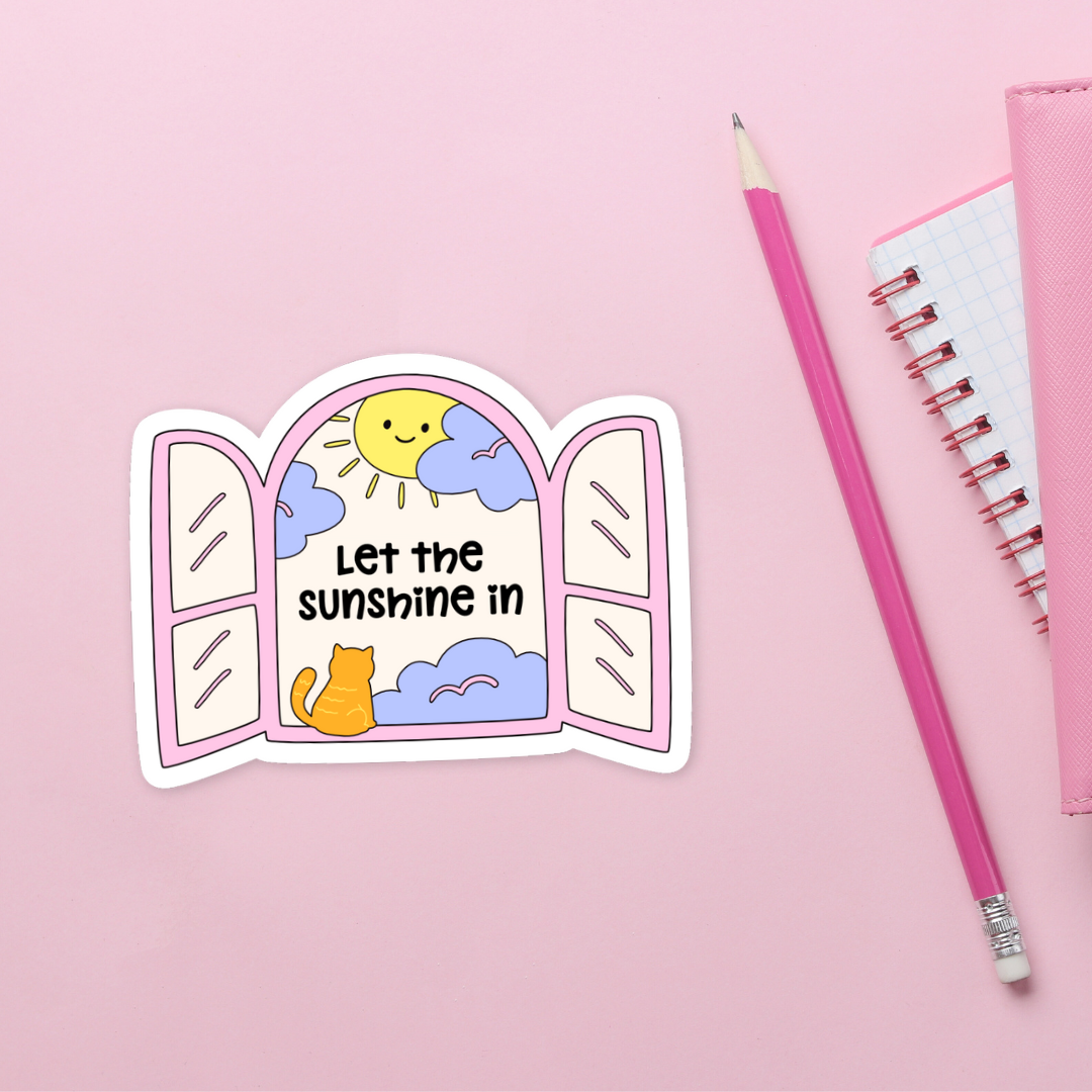 Let the Sunshine In waterproof vinyl sticker with matte finish