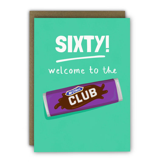 Funny 60th Birthday Card - McOldies Club Chocolate Biscuit (