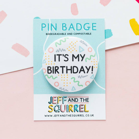 This It's My Birthday Biodegradable Badge, brought to you by Jeff and the Squirrel, is the perfect accessory to make someone's special day even more special.