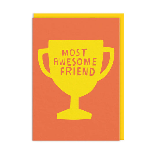 With Ashkahn's awesome designs, this Most Awesome Friend greeting card is sure to make someone smile! Make 'em feel the love! Orange background, featuring a yellow trophy with the words MOST AWESOME FREIND in orange text.

Produced from sustainable forests and/or recycled materials.