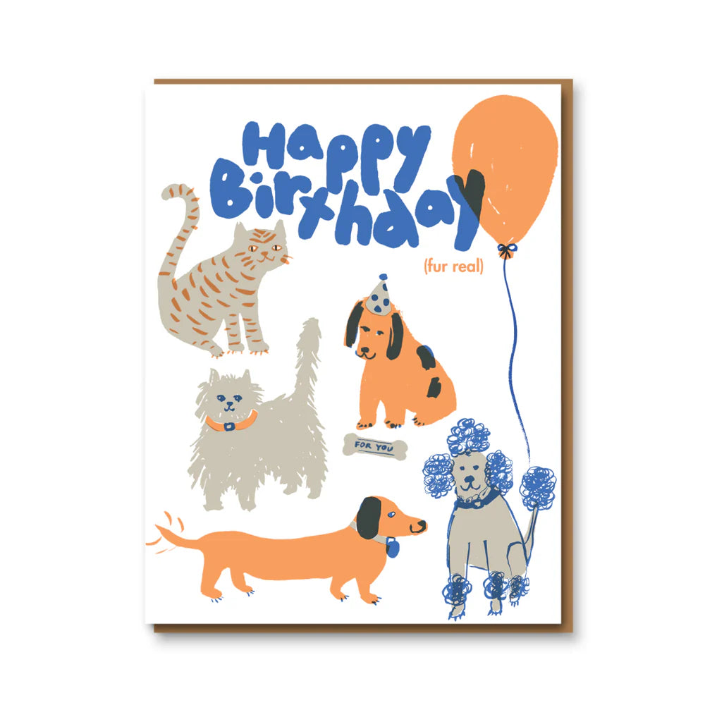 Happy Birthday Fur Real letterpress card by Egg Press featuring illustrated pets