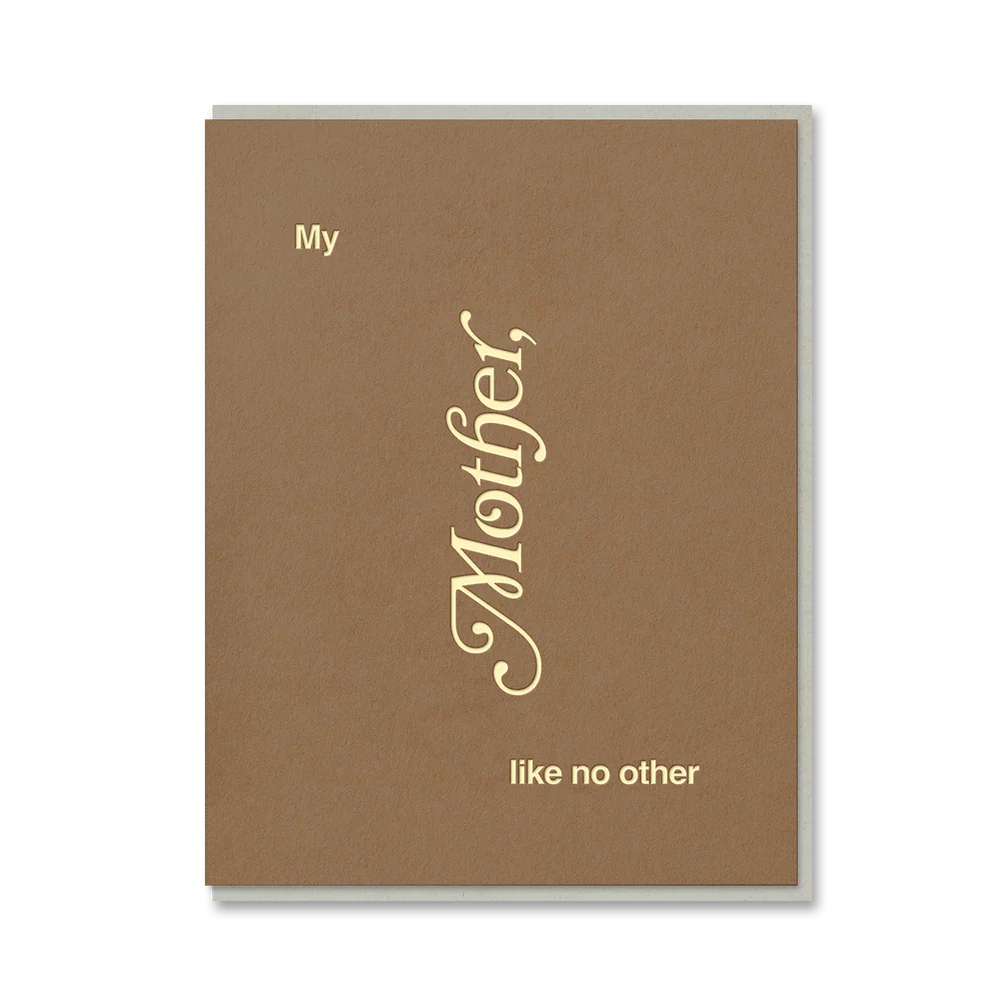 My Mother Like No Other Letterpress Greeting Card by Short Talk