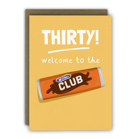 Yellow A6 card with the words THIRTY! welcome to the McOldie's CLUB. Featuring an illustration of a chocolate biscuit in orange wrapping.