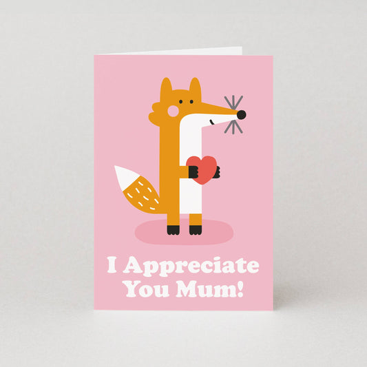 I Appreciate You Mum Card featuring a red fox holding a heart illustration