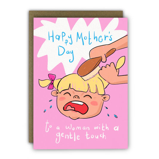 Funny Mother’s Day Card -  Gentle Touch Hair Brush