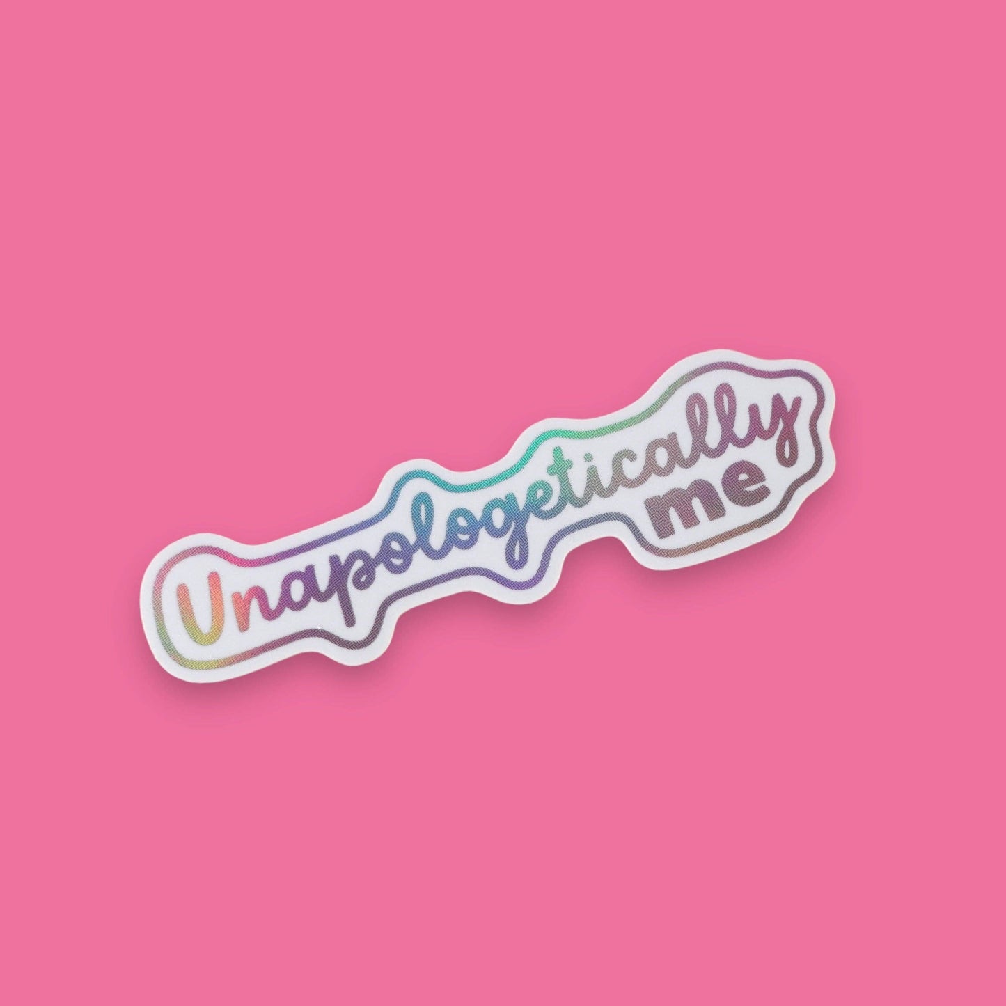 Close up of Unapologetically Me sticker on a laptop