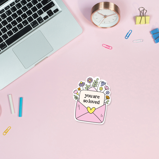 You Are So Loved matte vinyl sticker for planners and laptops