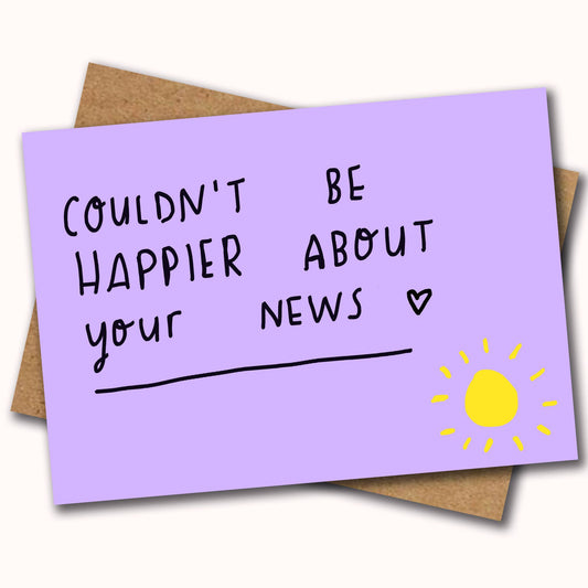 Couldn't Be Happier About Your News Greeting Card