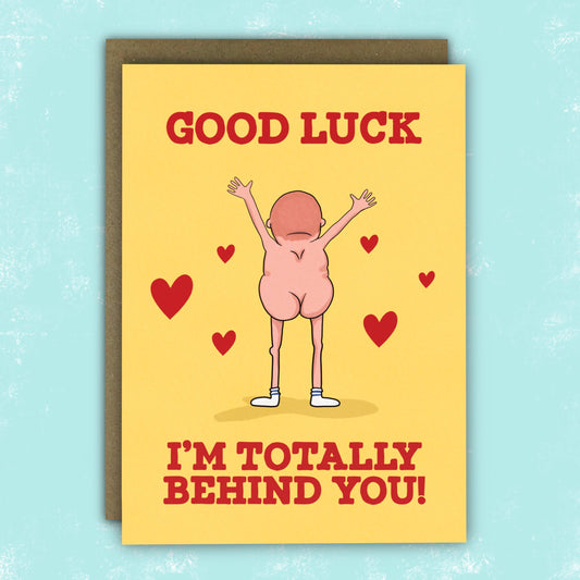 Cute Good Luck Card - Totally Behind You Bare Bottom Card: Naked